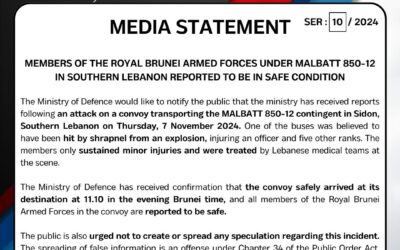 MEDIA STATEMENT : MEMBERS OF THE ROYAL BRUNEI ARMED FORCES UNDER MALBATT 850-12 IN SOUTHERN LEBANON REPORTED TO BE IN SAFE CONDITION