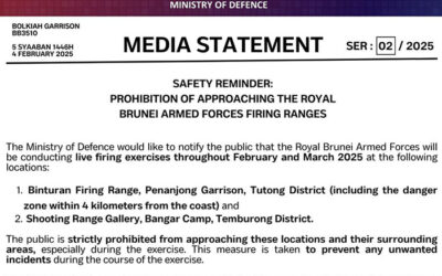 MEDIA STATEMENT SAFETY REMINDER : PROHIBITION OF APPROACHING THE ROYAL BRUNEI ARMED FORCES FIRING RANGES